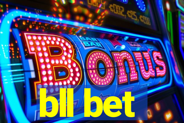 bll bet